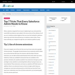 Top 7 Tricks That Every Salesforce Admin Needs to Know -Bloglog