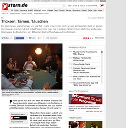 TV: Tricksen, Tarnen, Täuschen - Kultur
