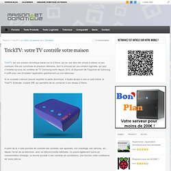TrickTV: votre TV contrôle votre maison