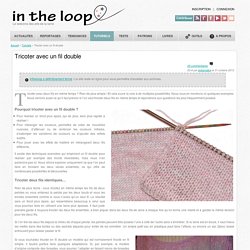 Tricoter avec un fil double