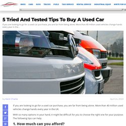 5 Tried And Tested Tips To Buy A Used Car