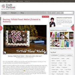 Sewing: TriFold Floral Wallet {Tutorial & Pattern}