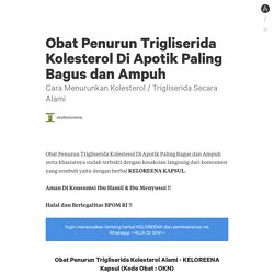 Obat Penurun Trigliserida Kolesterol Di Apotik Paling Bagus dan Ampuh