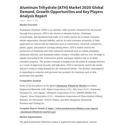Aluminum Trihydrate (ATH) Market 2020 Global Demand, Growth Opportunities and Key Players Analysis Report – Telegraph
