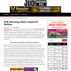 Trik Menang Main Super10 Online