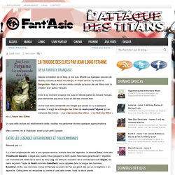 La Trilogie des Elfes de Jean-Louis Fetjaine