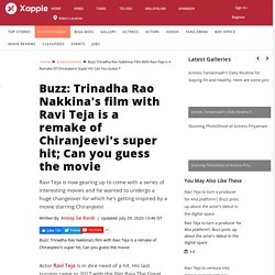 Buzz: Trinadha Rao Nakkina's film with Ravi Teja is a remake of Chiranjeevi's super hit; Can you guess the movie - Telugu Movie News