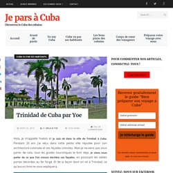 Trinidad de Cuba par Yoe - Je pars à Cuba