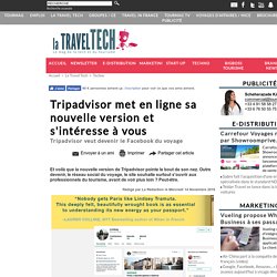 Tripadvisor met en ligne sa nouvelle version et s'intéresse à vous