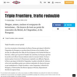 Triple Frontière, trafic redoublé