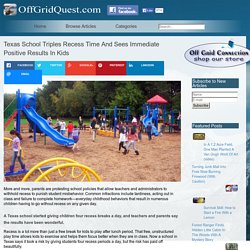 Texas School Triples Recess Time And Sees Immediate Positive Results In Kids