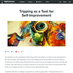 Tripping as a Tool for Self-Improvement