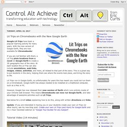 Control Alt Achieve: Lit Trips on Chromebooks with the New Google Earth