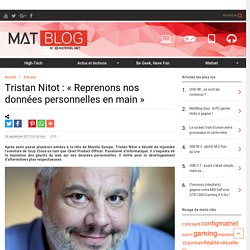 Tristan Nitot : « Reprenons nos données personnelles en main »