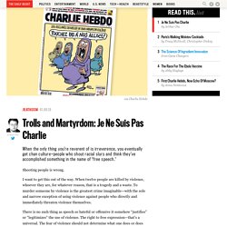 Trolls and Martyrdom: Je Ne Suis Pas Charlie