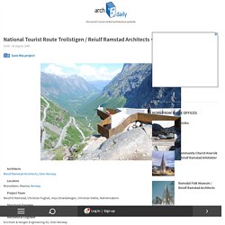 National Tourist Route Trollstigen / Reiulf Ramstad Architects