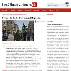 Syrie: "La Radio RTS trompait le public"
