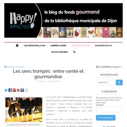 Les sens trompés : entre vanité et gourmandise – Happy Apicius, Le blog du fonds gourmand