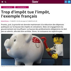 Trop d'impôt tue l'impôt, l'exemple français