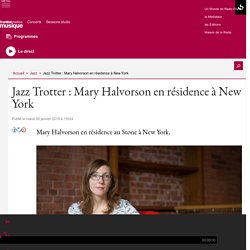 Jazz Trotter : Mary Halvorson en résidence à New York