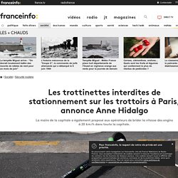 Les trottinettes interdites de stationnement sur les trottoirs à Paris, annonce Anne Hidalgo