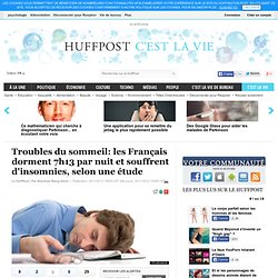 Troubles du sommeil: les Français dorment 7h13 par nuit et souffrent d'insomnies, selon une étude