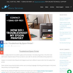 Troubleshoot Epson Printer +1(844)-539-9831 Setup Support Online