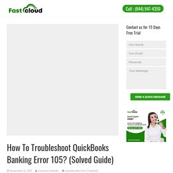 How to Fix QuickBooks Banking Error 105 - (Latest Methods)
