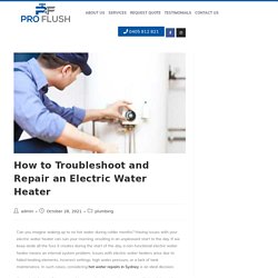 How to Troubleshoot and Repair an Electric Water Heater