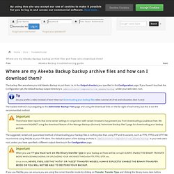 Where are my Akeeba Backup backup archive files and how can I download them?
