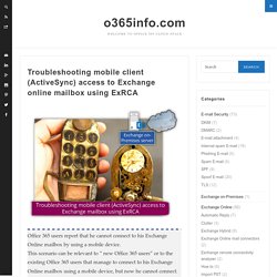 Troubleshooting mobile client (ActiveSync) access to Exchange online mailbox using ExRCA - o365info.com