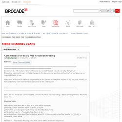 Commands for basic FOS troubleshooting - Brocade Community Technical Support Forums - 2267