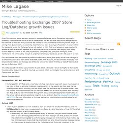 Troubleshooting Exchange 2007 Store Log/Database growth issues - Mike Lagase