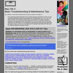 Mac OS X BASIC TROUBLESHOOTING & MAINTENANCE Tips Lion 10.7 Snow Leopard 10.6 10.5 Tiger 10.4 Why How To