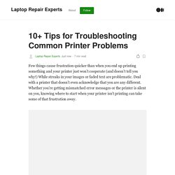 10+ Tips for Troubleshooting Common Printer Problems