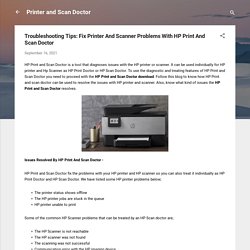 Troubleshooting Tips: Fix Printer And Scanner Problems With HP Print And Scan Doctor
