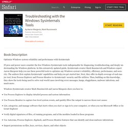 Troubleshooting with the Windows Sysinternals Tools: Safari Books Online