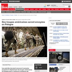 Des troupes américaines seront envoyées en Pologne