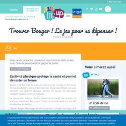 Trouver Bouger ! Le jeu pour se dépenser