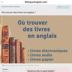 Où trouver des livres en anglais ? · ebooks, livres audio, livres papier