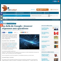 Au delà de Google : trouver réponses aux questions