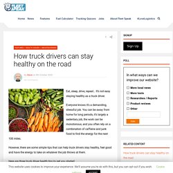 How truck drivers can stay healthy on the road