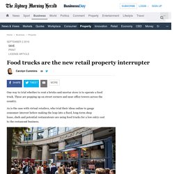 Food trucks are the new retail property interrupter
