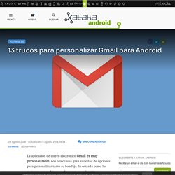 13 trucos para personalizar Gmail para Android