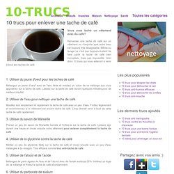 10 trucs pour enlever une tache de café