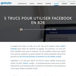 5 trucs pour utiliser Facebook en B2B