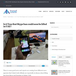 Is it True that Skype ban could soon be lifted in UAE? ~ Al Muheet Tech