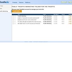 Public 'Trueffic Marketing' Folder for The Trueffic ✓ Toodledo