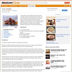 Aztec Truffles - Recipe for Spiced Aztec Chocolate Truffles