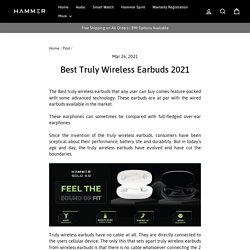 Best Truly Wireless Earbuds 2021 - Hammer